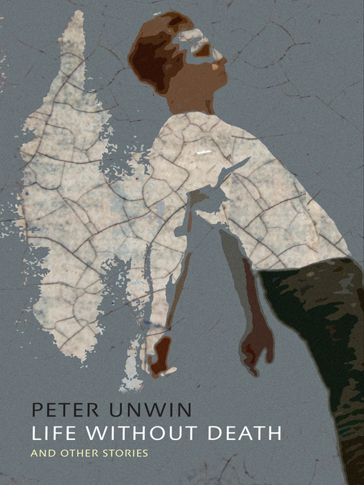 Title details for Life Without Death by Peter Unwin - Available